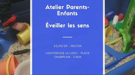 Atelier Parents-Enfants – Éveiller les sens – 22/01/20